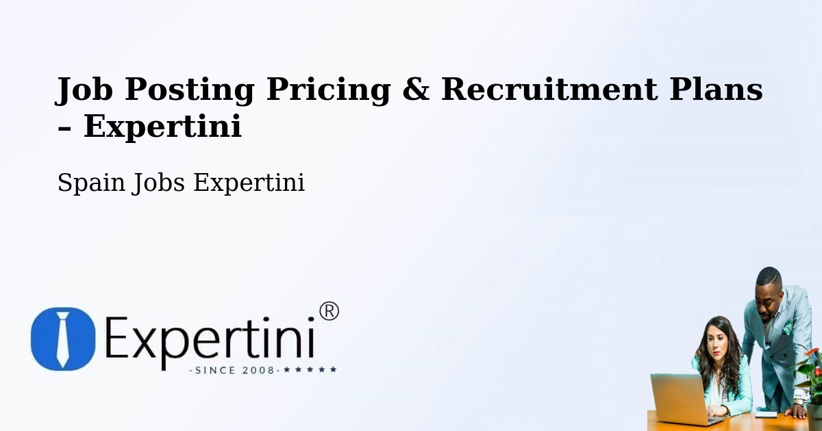 Job Posting Pricing & Recruitment Plans – L'Alcúdia - L'Alcúdia, Spain Jobs Expertini
